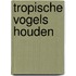 Tropische vogels houden