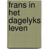 Frans in het dagelyks leven door Mooy