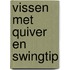 Vissen met quiver en swingtip