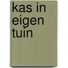 Kas in eigen tuin door Bruin