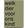 Welk dier voor ons kind door Adrian