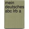 Mein deutsches abc lrb a by Ekholm