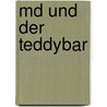 Md und der teddybar door Nicholas Meyer