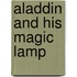 Aladdin and his magic lamp