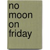 No moon on friday door Mellgren