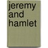 Jeremy and hamlet