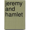 Jeremy and hamlet door Walpole
