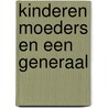 Kinderen moeders en een generaal by Herbert Reinecker