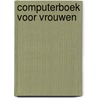 Computerboek voor vrouwen door Kerler