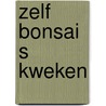 Zelf bonsai s kweken door Metz