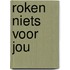 Roken niets voor jou