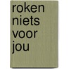 Roken niets voor jou by Neil Armstrong