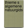Thieme s algemene natuurgids by Virgil William Morris
