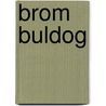 Brom buldog door Paul E. Hertz