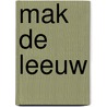 Mak de leeuw by Holst