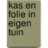 Kas en folie in eigen tuin