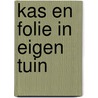 Kas en folie in eigen tuin by Gugenhan