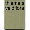 Thieme s veldflora door Aichele
