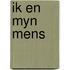 Ik en myn mens