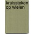 Kruissteken op wielen