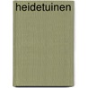 Heidetuinen by Dittrich