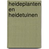 Heideplanten en heidetuinen door Haalboom