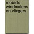 Mobiels windmolens en vliegers