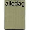 Alledag door C. Wilkeshuis