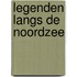 Legenden langs de noordzee