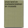 Onze land en zoetwaterslakken en mossels door Jean Janus