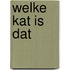 Welke kat is dat