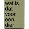 Wat is dat voor een dier door Ysseling