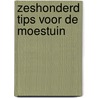 Zeshonderd tips voor de moestuin door Bohmig