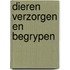 Dieren verzorgen en begrypen