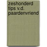 Zeshonderd tips v.d. paardenvriend door Gless