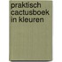 Praktisch cactusboek in kleuren