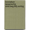 Kronieken spaansche sold.beg.80j.oorlog door Pieter Brouwer