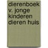 Dierenboek v. jonge kinderen dieren huis