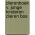 Dierenboek v. jonge kinderen dieren bos