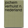 Jochem verhuist n. nederland door Glade Hassemuller