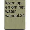 Leven op en om het water wandpl.24 by Pizzolotto