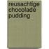 Reusachtige chocolade pudding