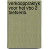 Verkooppraktyk voor het vbo 2 toetsenb. by Haar
