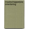 Maatschappelyke orientering by Frederike Bannink