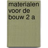 Materialen voor de bouw 2 a door Riky Verhulst