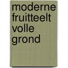 Moderne fruitteelt volle grond door Oosten