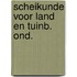 Scheikunde voor land en tuinb. ond.