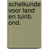 Scheikunde voor land en tuinb. ond. door Schaik