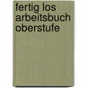 Fertig los arbeitsbuch oberstufe by Steverink