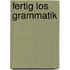 Fertig los grammatik